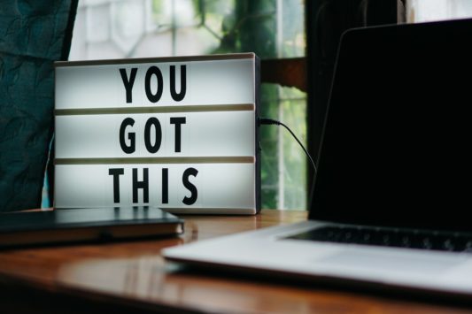 how to gain confidence in your future - a sign saying "you got this"