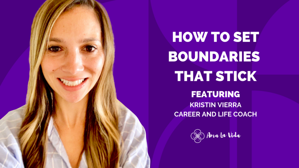 Life Coach Kristin Vierra teaches you how to set healthy boundaries that stick.